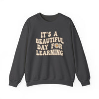 Load image into Gallery viewer, "It's a Beautiful Day For Learning" 2 - Gildan 18000 Crewneck Sweatshirt