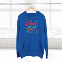Load image into Gallery viewer, "Happy To See Your Face" 1 - Lane Seven LS14001 Premium Hooded Sweatshirt