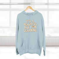 Load image into Gallery viewer, "It's a Beautiful Day for Learning" 2 - Lane Seven LS14001 Premium Hooded Sweatshirt