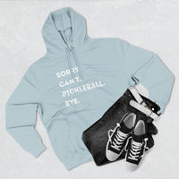 Load image into Gallery viewer, "Can't Pickleball" 3 - Lane Seven LS14001 Premium Hooded Sweatshirt - Sorry. Can't. Pickleball. Bye.