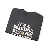 Load image into Gallery viewer, "It's a Beautiful Day For Learning" 1b - Gildan 18000 Crewneck Sweatshirt
