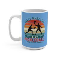 Load image into Gallery viewer, "That's What I Do I Play Pickleball and I Know Things" 2 15 oz Mug Retro Players Design Pickleball Gift