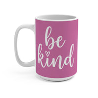 Load image into Gallery viewer, "Be Kind" 15oz Ceramic Mug 2 — Heart Design • Inspirational Coffee Cup | Printed On Demand