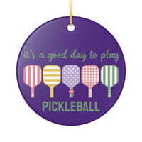 Load image into Gallery viewer, "It's A Good Day To Play Pickleball" 1 - 3 Inch Ceramic Ornament Colorful Paddle Gift
