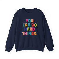 Load image into Gallery viewer, "You Can Do Hard Things." 2 - Gildan 18000 Crewneck Sweatshirt