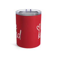 Load image into Gallery viewer, "Be Kind" 1 - Tumbler 10oz