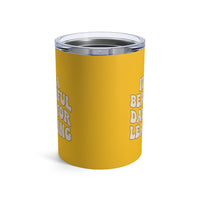 Load image into Gallery viewer, "It's a Beautiful Day For Learning" 1b - Tumbler 10oz
