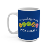 Load image into Gallery viewer, "It's a Good Day To Play Pickleball" 2 15 oz Mug Ceramic Pickleball Gift