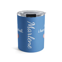 Load image into Gallery viewer, "Can't Pickleball" 4 - I Can't I Have Pickleball - Tumbler 10oz - PERSONALIZED