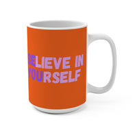 Load image into Gallery viewer, "Believe In Yourself" 15oz Ceramic Mug 1 — BE YOU Hidden-Message Design | Inspirational Coffee Cup | Printed On Demand