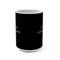 Load image into Gallery viewer, "I'd Rather Be Playing Pickleball" 15 oz Mug Ceramic Pickleball Gift