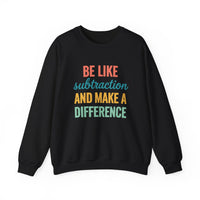 Load image into Gallery viewer, "Be Like Subtraction and Make a Difference" - Gildan 18000 Crewneck Sweatshirt