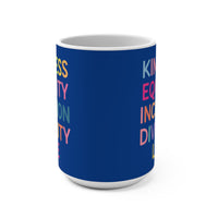 Load image into Gallery viewer, "Kindness Equality Inclusion Diversity Love" 15oz Ceramic Mug — Multicolor Ally &amp; Pride Coffee Cup | Printed On Demand