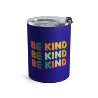 Load image into Gallery viewer, "Be Kind Repeated" 2 - Tumbler 10oz - PERSONALIZED