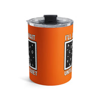 Load image into Gallery viewer, "I'll Just Wait Until It's Quiet" 1 - Tumbler 10oz - PERSONALIZED