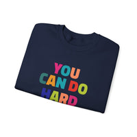 Load image into Gallery viewer, "You Can Do Hard Things." 2 - Gildan 18000 Crewneck Sweatshirt