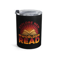 Load image into Gallery viewer, "Explore New Worlds READ" - Tumbler 10oz - PERSONALIZED