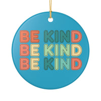 Load image into Gallery viewer, "Be Kind" Repeated Ceramic Ornament 1 — Single-Sided Colorful "BE KIND" Keepsake | Printed On Demand