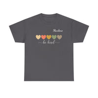 Load image into Gallery viewer, "Be Kind Hearts" 2 - Gildan 5000 Heavy Cotton Tee - PERSONALIZED