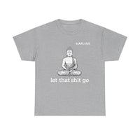 Load image into Gallery viewer, "Let That Shit Go" 3 - Gildan 5000 Heavy Cotton Tee - PERSONALIZED