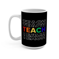Load image into Gallery viewer, "Teach" Repeat 2 - Ceramic Mug 15oz - PERSONALIZED