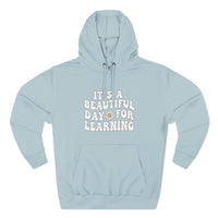 Load image into Gallery viewer, "It's a Beautiful Day for Learning" 1b - Lane Seven LS14001 Premium Hooded Sweatshirt