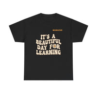 Load image into Gallery viewer, "It's a Beautiful Day for Learning" 2 - Gildan 5000 Heavy Cotton Tee - PERSONALIZED