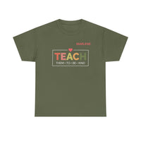 Load image into Gallery viewer, "Teach Them To Be Kind" 1 - Gildan 5000 Heavy Cotton Tee - PERSONALIZED