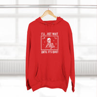 Load image into Gallery viewer, "I'll Just Wait Until It's Quiet" 3 - Lane Seven LS14001 Premium Hooded Sweatshirt