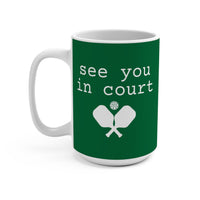 Load image into Gallery viewer, "See You In Court" 1 - Ceramic Mug 15oz - PERSONALIZED