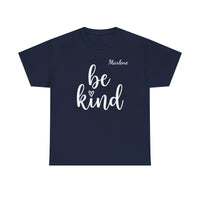 Load image into Gallery viewer, "Be Kind" 2 - Gildan 5000 Heavy Cotton Tee - PERSONALIZED