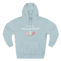 Load image into Gallery viewer, "Can't Pickleball" 4 - Lane Seven LS14001 Premium Hooded Sweatshirt - I Can't. I Have Pickleball.