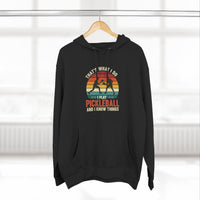 Load image into Gallery viewer, "That's What I Do I Play Pickleball and I Know Things" 1 - Lane Seven LS14001 Premium Hooded Sweatshirt
