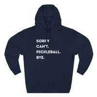 Load image into Gallery viewer, "Can't Pickleball" 3 - Lane Seven LS14001 Premium Hooded Sweatshirt - Sorry. Can't. Pickleball. Bye.