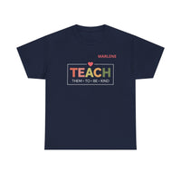 Load image into Gallery viewer, "Teach Them To Be Kind" 1 - Gildan 5000 Heavy Cotton Tee - PERSONALIZED