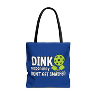 Load image into Gallery viewer, "Dink Responsibly Don't Get Smashed" 2 - Canvas Tote 18" x 18"
