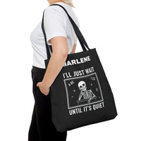 Load image into Gallery viewer, "I'll Just Wait Until It's Quiet" 3 - Canvas Tote 18" x 18" - PERSONALIZED