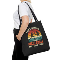 Load image into Gallery viewer, "That's What I Do I Play Pickleball and I Know Things" 1 - Canvas Tote 18" x 18"