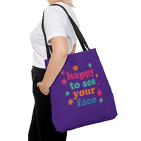 Load image into Gallery viewer, "Happy To See Your Face" 1 - Canvas Tote 18" x 18"