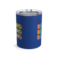 Load image into Gallery viewer, "Be Kind Repeated" 2 - Tumbler 10oz