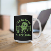 Load image into Gallery viewer, "It's a Good Day To Play Pickleball" 5 - Ceramic Mug 15oz - PERSONALIZED
