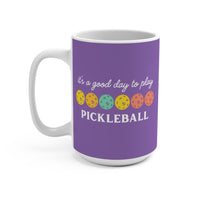 Load image into Gallery viewer, "It's a Good Day To Play Pickleball" 3 15 oz Mug Ceramic Pickleball Gift