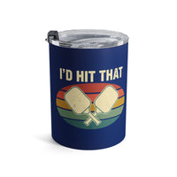 Load image into Gallery viewer, "I'd Hit That" 1 - Tumbler 10oz - PERSONALIZED
