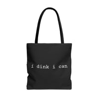 Load image into Gallery viewer, "I Dink I Can" 1 - Canvas Tote 18" x 18"