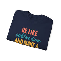 Load image into Gallery viewer, "Be Like Subtraction and Make a Difference" - Gildan 18000 Crewneck Sweatshirt
