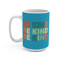 Load image into Gallery viewer, "Be Kind" Repeated Pattern 15oz Ceramic Mug 1 — Colorful Inspirational Coffee Cup | Printed On Demand