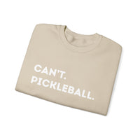 Load image into Gallery viewer, "Can't Pickleball" 2 - Gildan 18000 Crewneck Sweatshirt