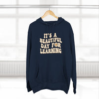 Load image into Gallery viewer, "It's a Beautiful Day for Learning" 2 - Lane Seven LS14001 Premium Hooded Sweatshirt