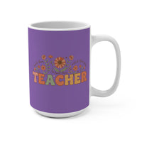 Load image into Gallery viewer, "Teacher Teach Them. Love Them. Watch Them Grow." 15oz Ceramic Mug 2 — Floral Teacher Gift | Printed On Demand