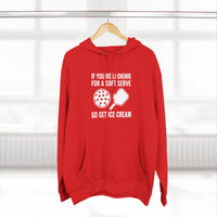 Load image into Gallery viewer, "If You're Looking For A Soft Serve Go Get Ice Cream" 1 - Lane Seven LS14001 Premium Hooded Sweatshirt